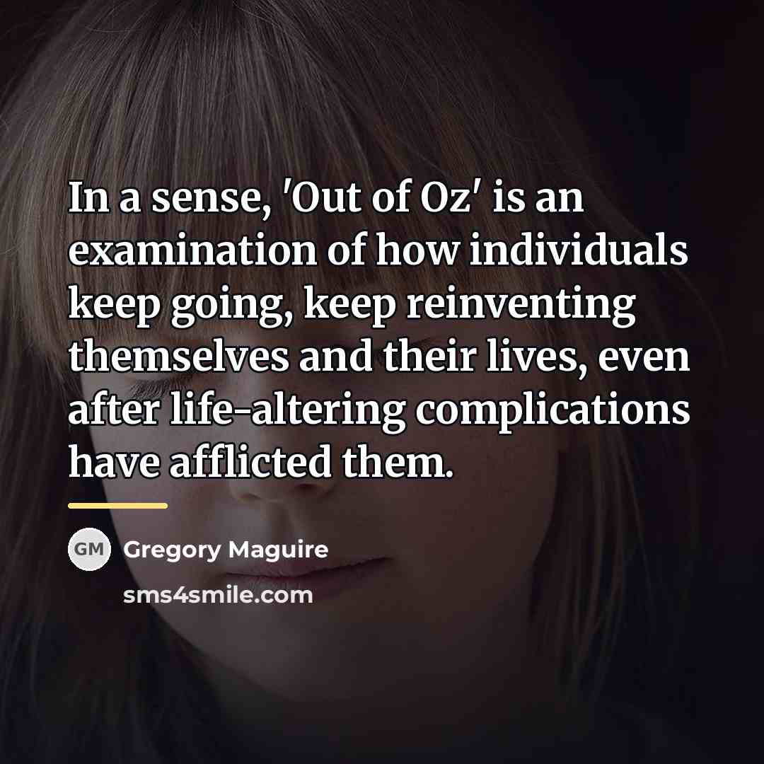 “In a sense, 'Out of Oz' is an examination of…” quote by Gregory Maguire