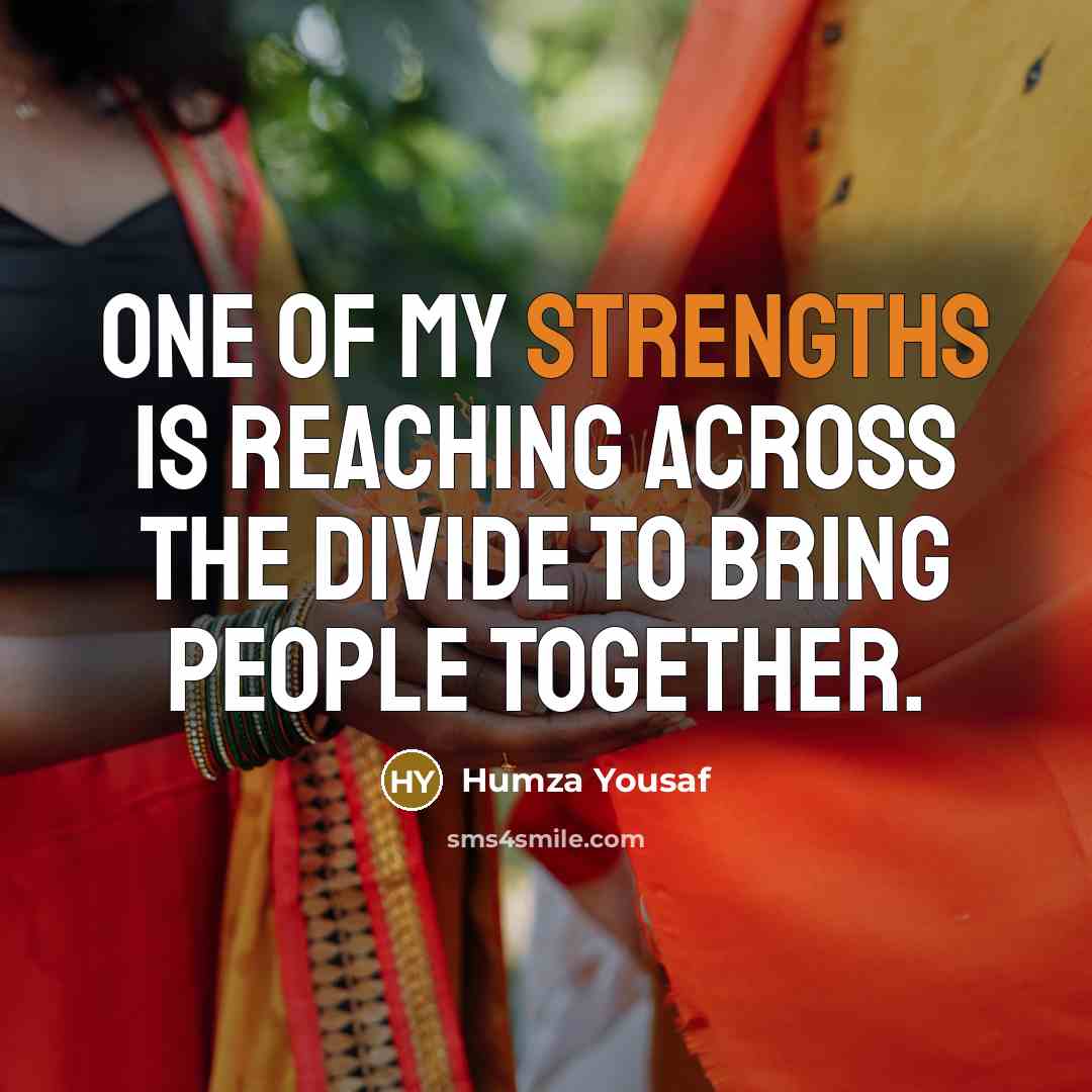 “One of my strengths is reaching across the divide to…” quote by Humza Yousaf