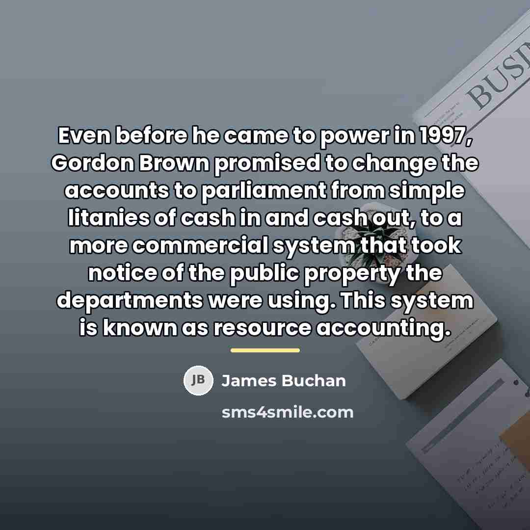 “Even before he came to power in 1997, Gordon Brown…” quote by James Buchan