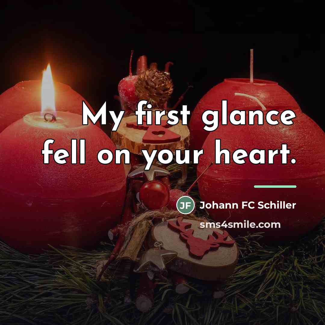 “My first glance fell on your heart.…” quote by Johann FC Schiller