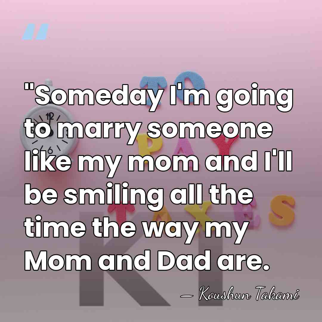 ‎"Someday I'm going to marry someone like my mom and I'll be&hellip; - Koushun Takami