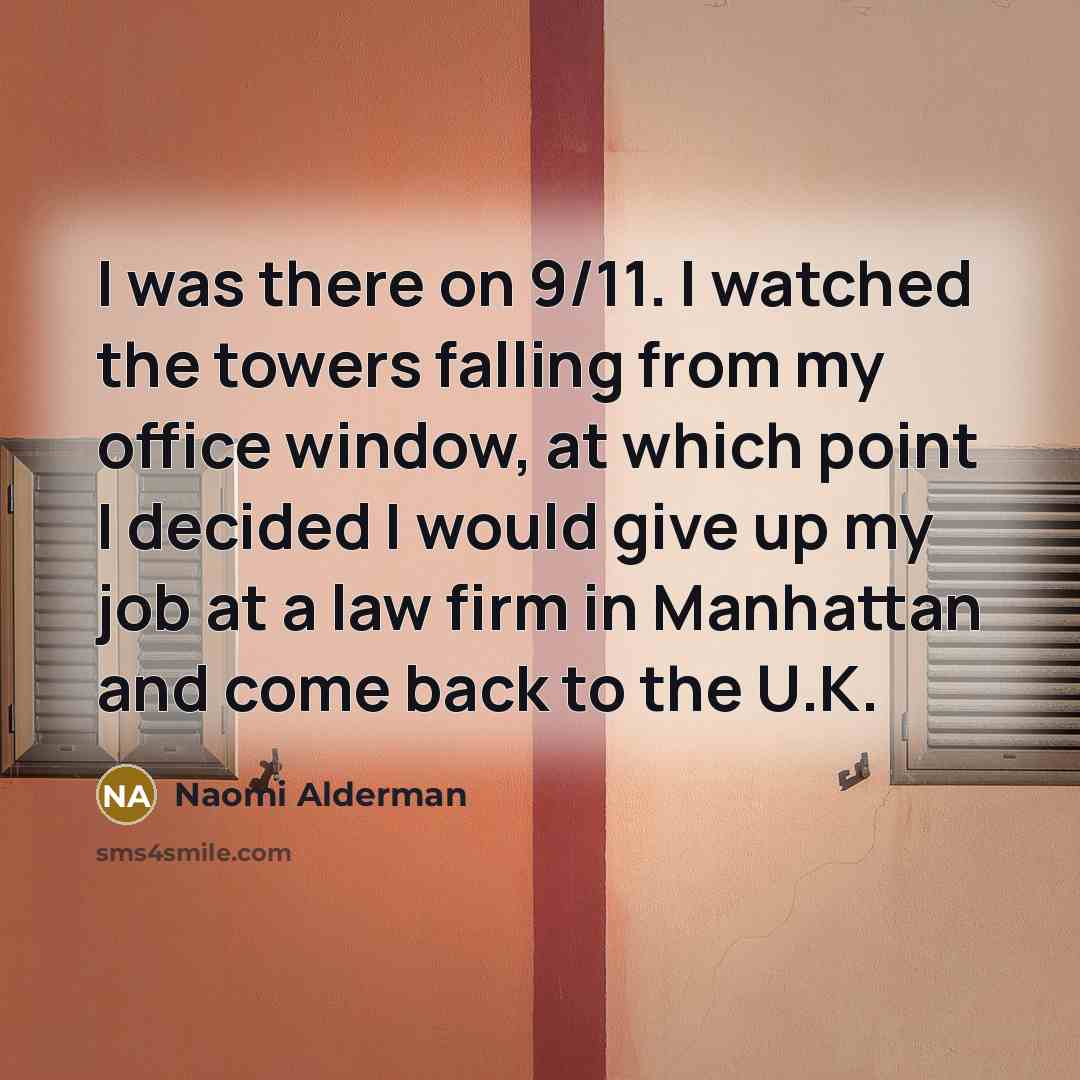 “I was there on 9/11. I watched the towers falling…” quote by Naomi Alderman