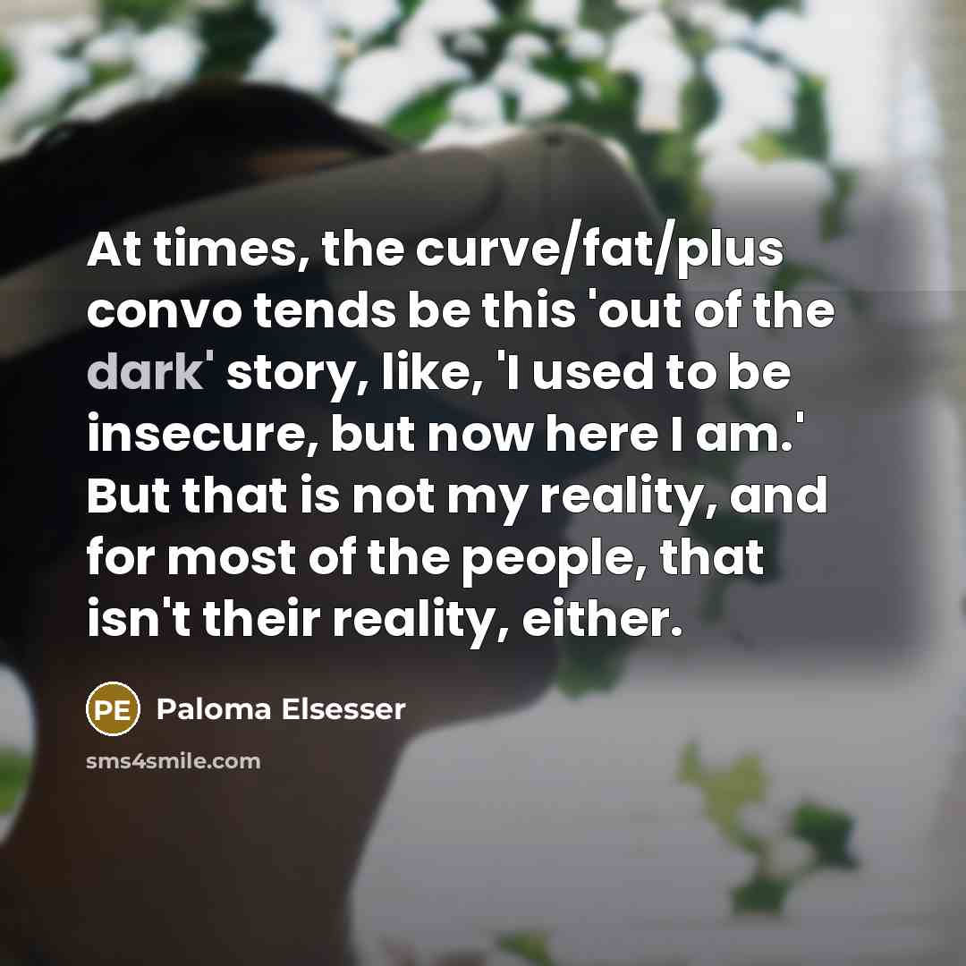 “At times, the curve/fat/plus convo tends be this 'out of…” quote by Paloma Elsesser