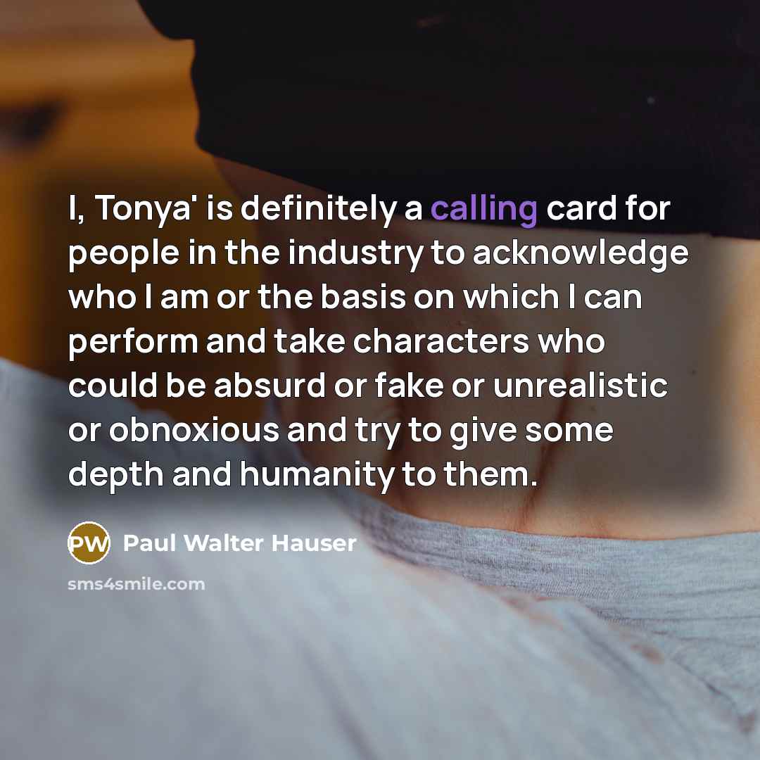 “I, Tonya' is definitely a calling card for people in…” quote by Paul Walter Hauser