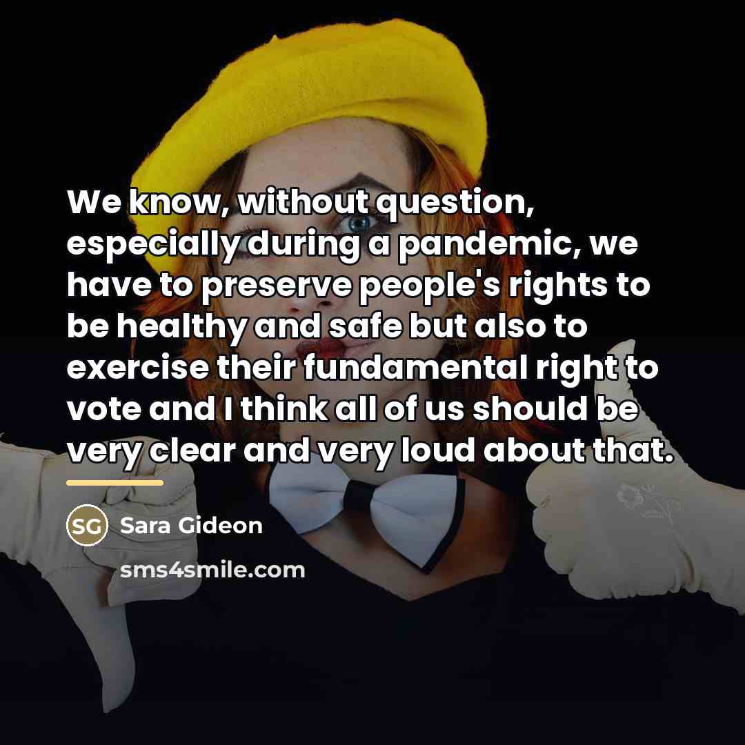 “We know, without question, especially during a pandemic, we have…” quote by Sara Gideon