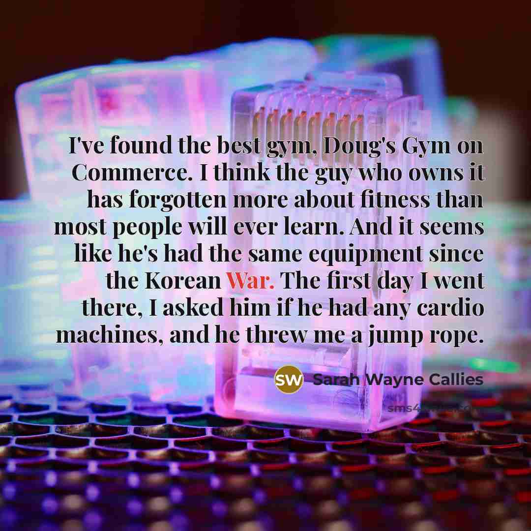 “I've found the best gym, Doug's Gym on Commerce. I…” quote by Sarah Wayne Callies