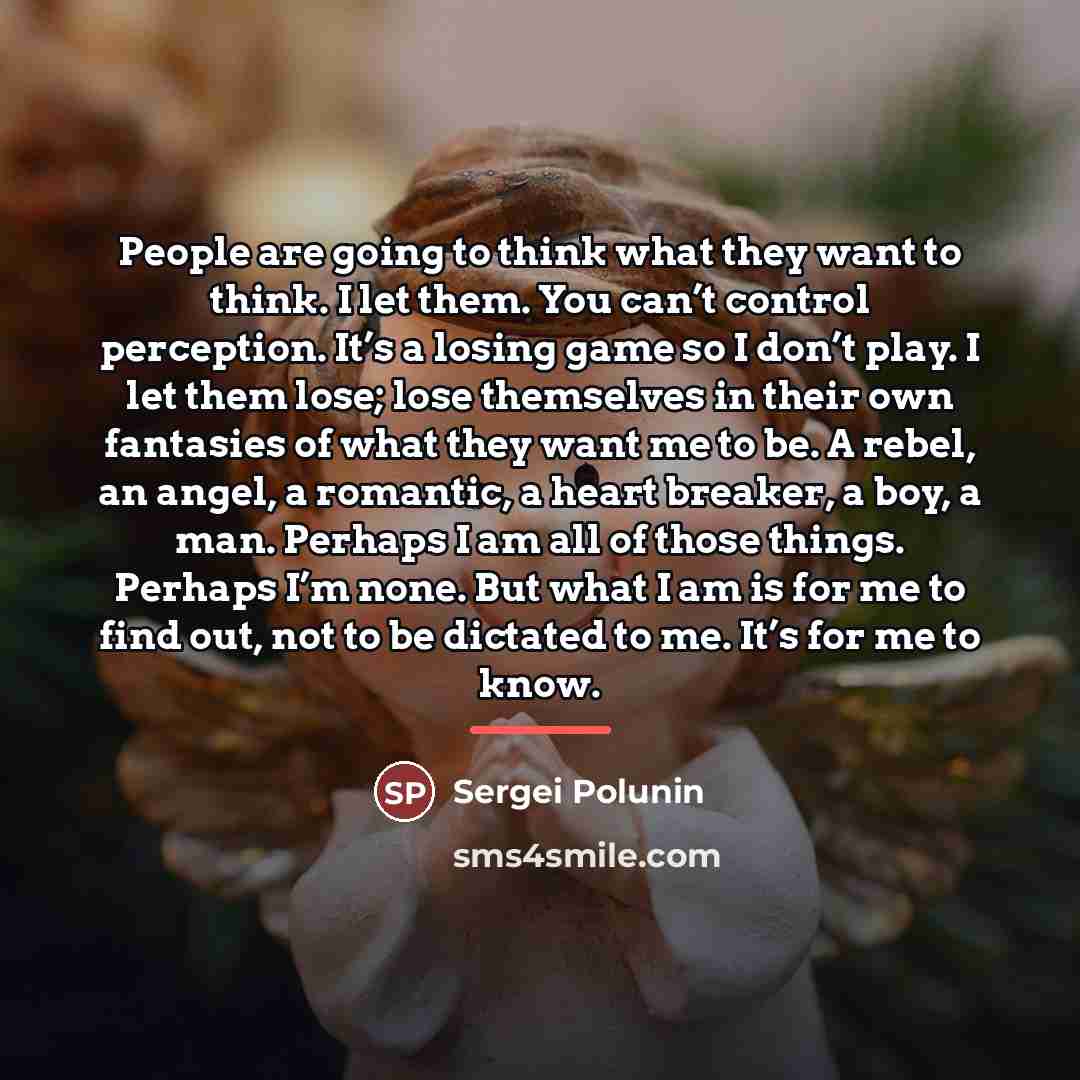 “People are going to think what they want to think.…” quote by Sergei Polunin