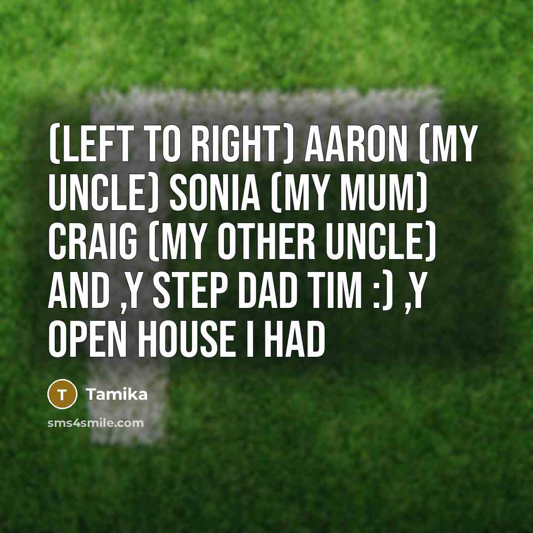 “(Left to right) Aaron (my uncle) Sonia (my mum) Craig…” quote by Tamika