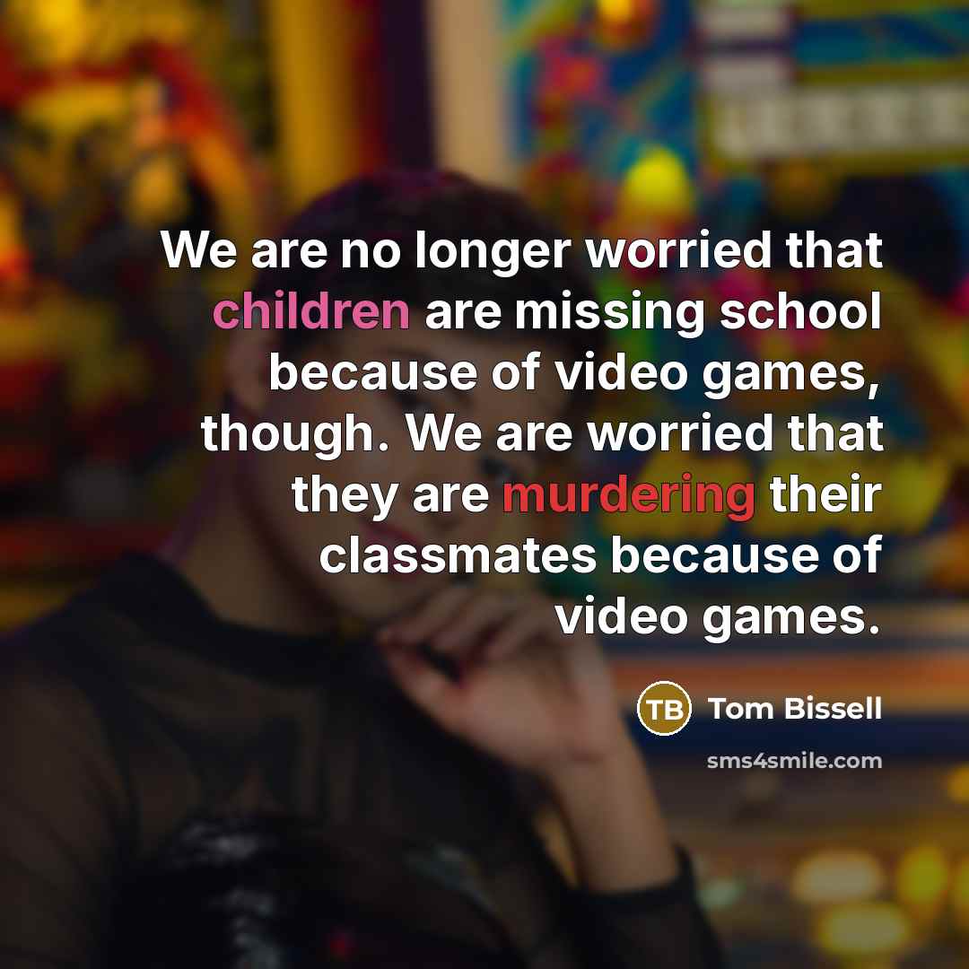 “We are no longer worried that children are missing school…” quote by Tom Bissell
