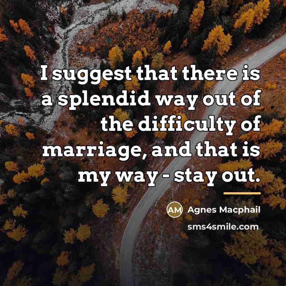 “I suggest that there is a splendid way out of…” quote by Agnes Macphail