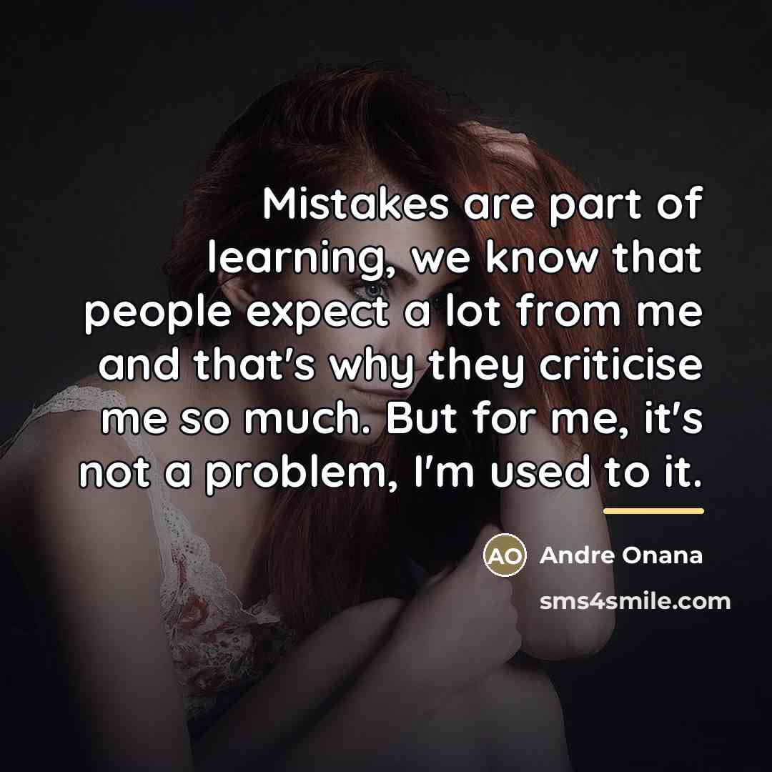 “Mistakes are part of learning, we know that people expect…” quote by Andre Onana