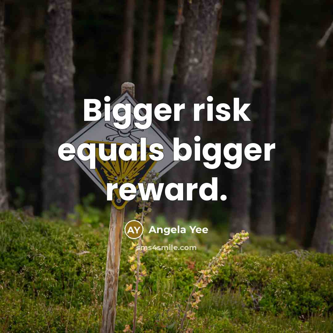 “Bigger risk equals bigger reward.…” quote by Angela Yee