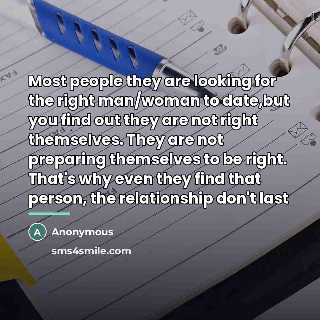 “Most people they are looking for the right man/woman to…” quote by Anonymous