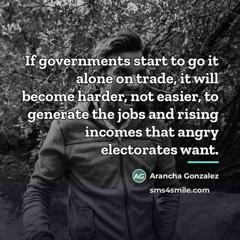 “If governments start to go it alone on trade, it…” quote by Arancha Gonzalez