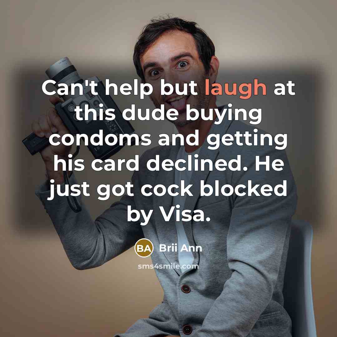 “Can't help but laugh at this dude buying condoms and…” quote by Brii Ann