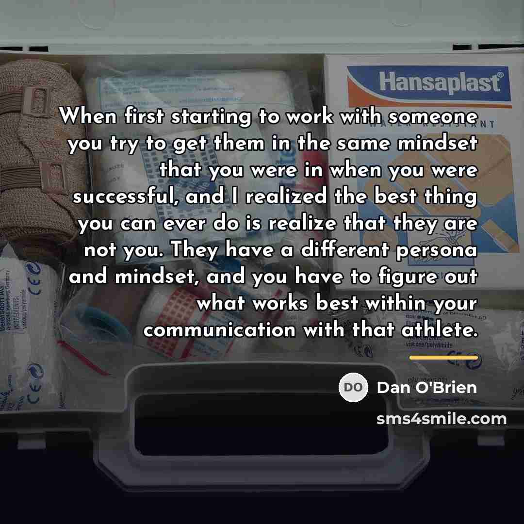 “When first starting to work with someone you try to…” quote by Dan O'Brien