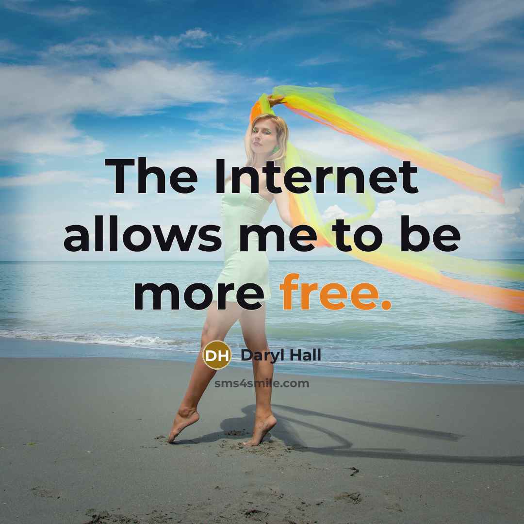 “The Internet allows me to be more free.…” quote by Daryl Hall