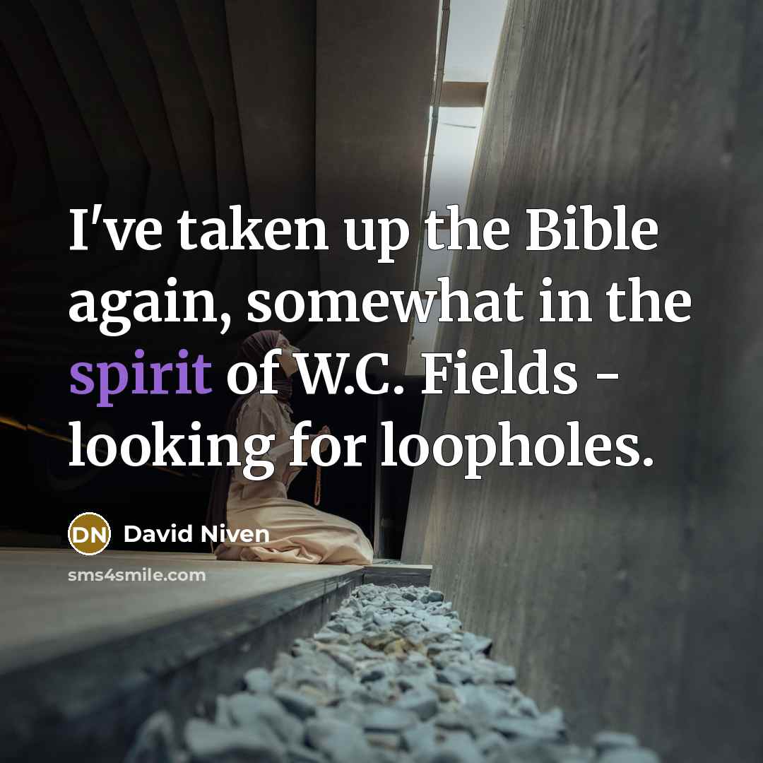 “I've taken up the Bible again, somewhat in the spirit…” quote by David Niven