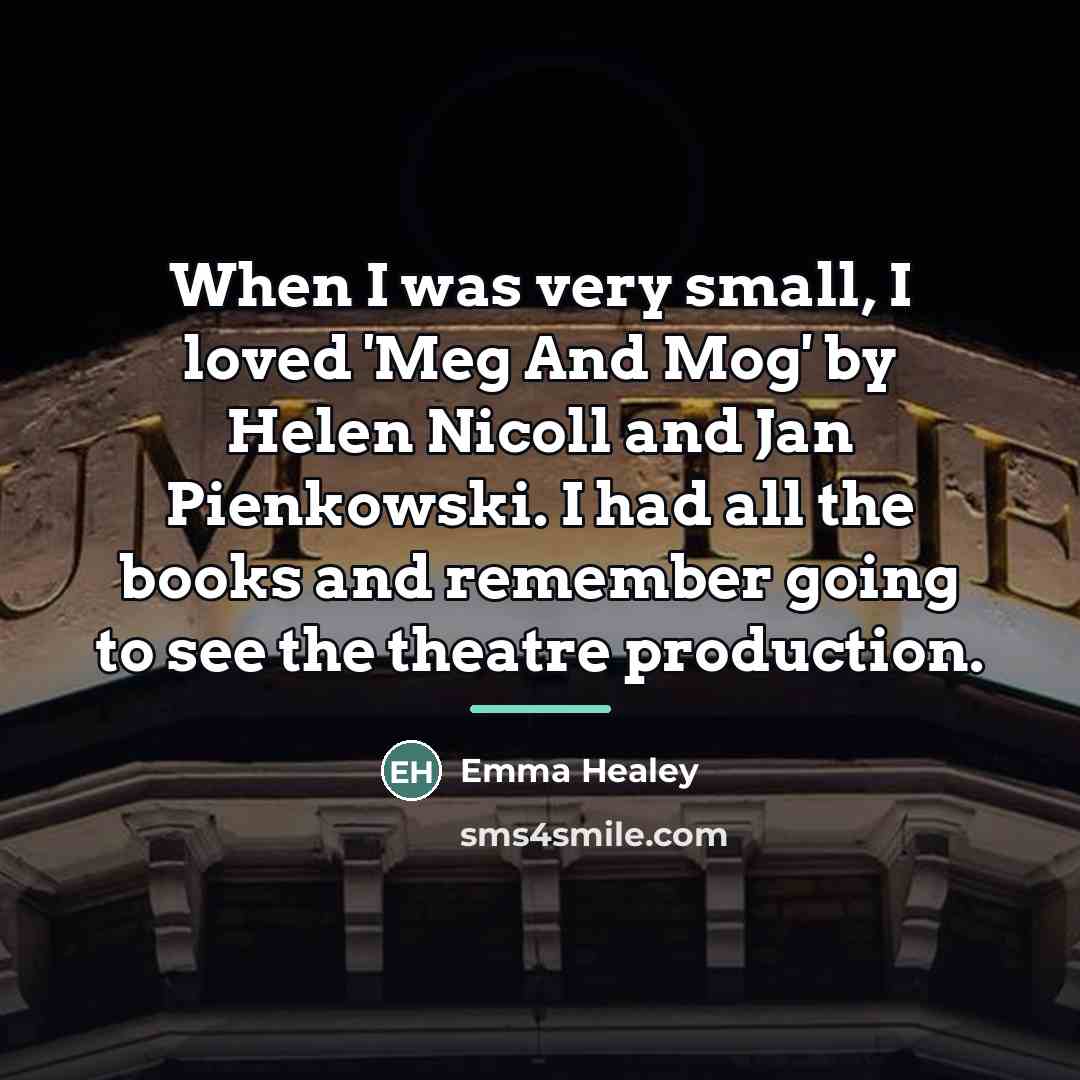 “When I was very small, I loved 'Meg And Mog'…” quote by Emma Healey