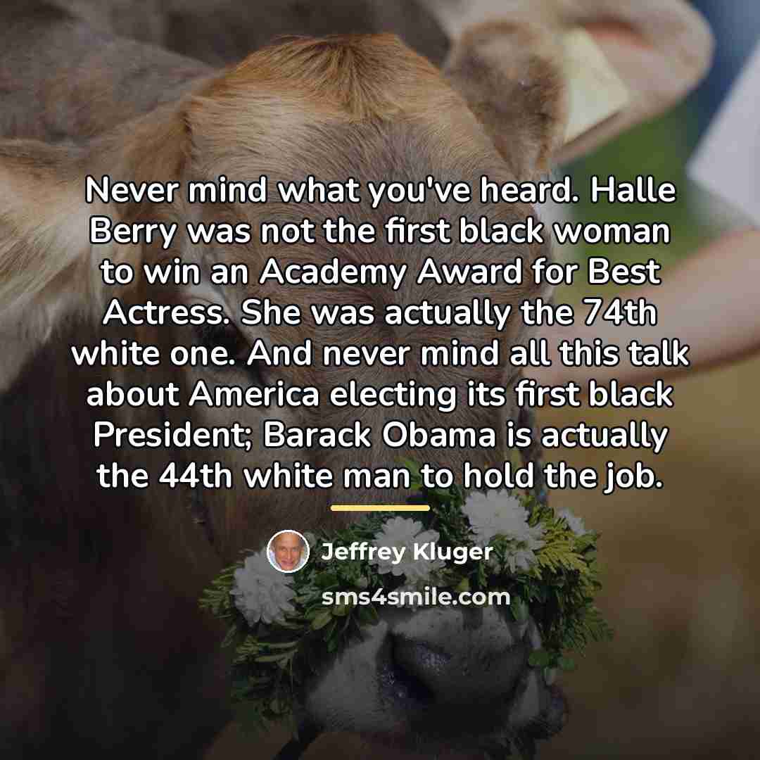 “Never mind what you've heard. Halle Berry was not the…” quote by Jeffrey Kluger