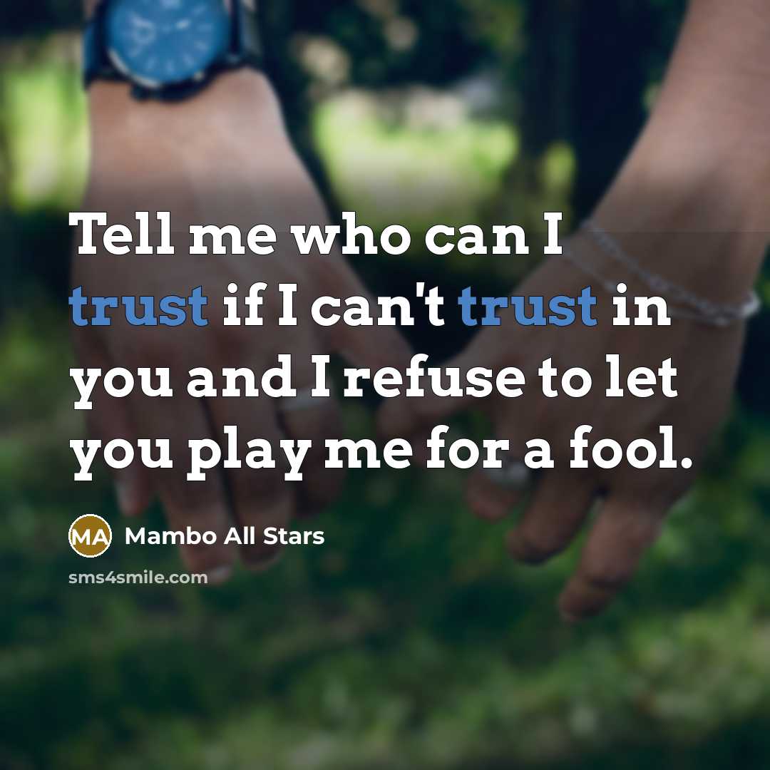 “Tell me who can I trust if I can't trust…” quote by Mambo All Stars