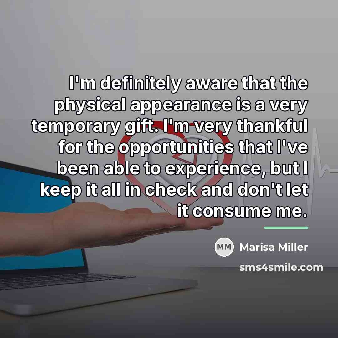 “I'm definitely aware that the physical appearance is a very…” quote by Marisa Miller