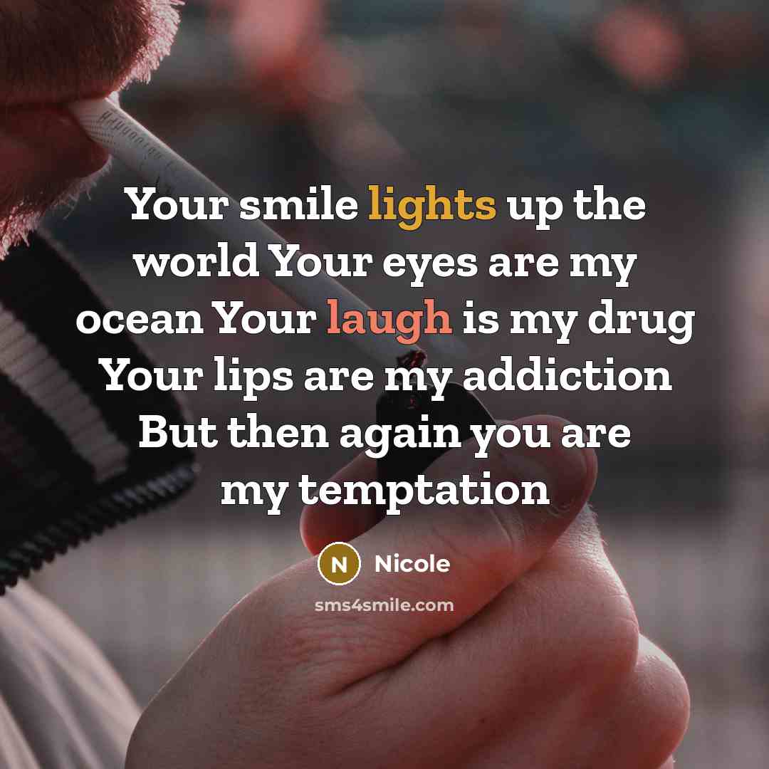 “Your smile lights up the world Your eyes are my…” quote by Nicole