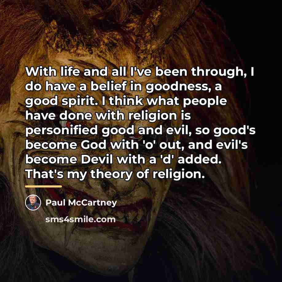 “With life and all I've been through, I do have…” quote by Paul McCartney