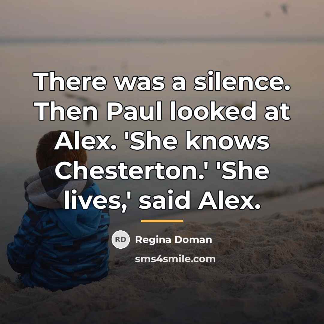 “There was a silence. Then Paul looked at Alex. 'She…” quote by Regina Doman