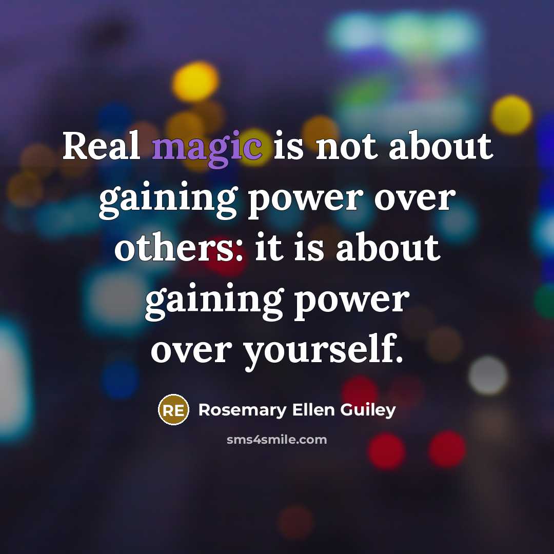 “Real magic is not about gaining power over others: it…” quote by Rosemary Ellen Guiley