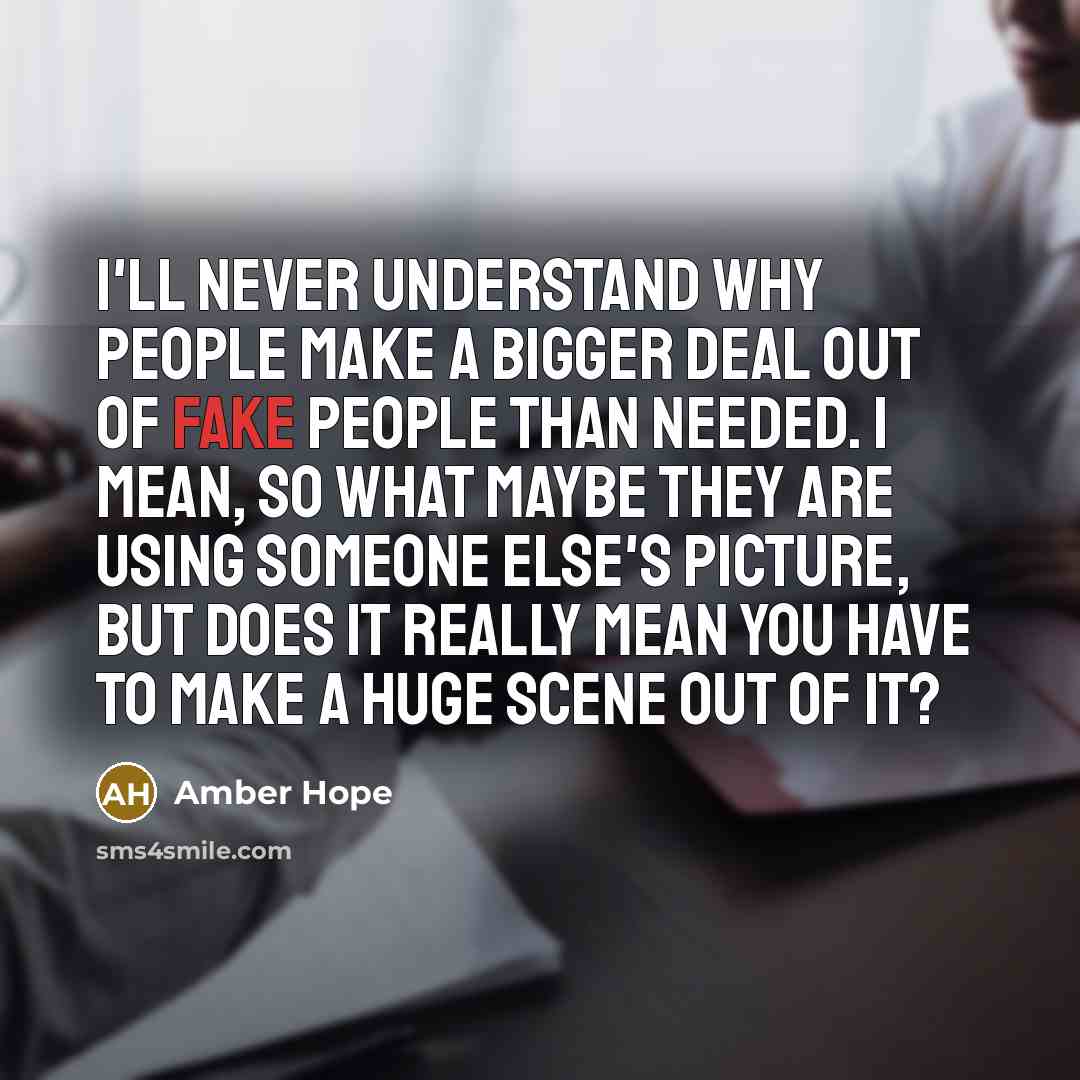 “I'll never understand why people make a bigger deal out…” quote by Amber Hope