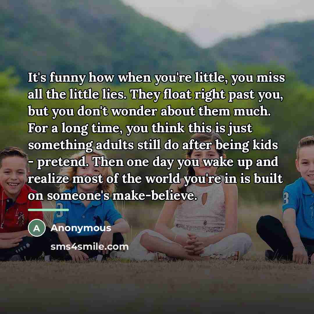 “It's funny how when you're little, you miss all the…” quote by Anonymous