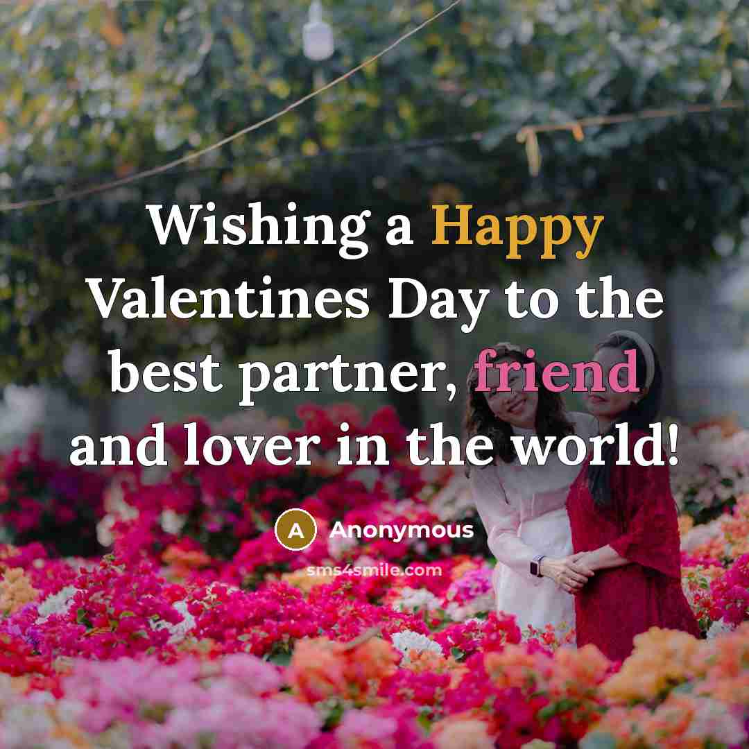 “Wishing a Happy Valentines Day to the best partner, friend…” quote by Anonymous