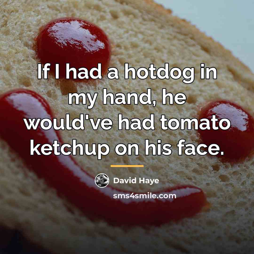 “If I had a hotdog in my hand, he would've…” quote by David Haye