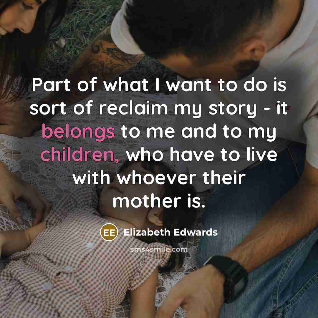 “Part of what I want to do is sort of…” quote by Elizabeth Edwards