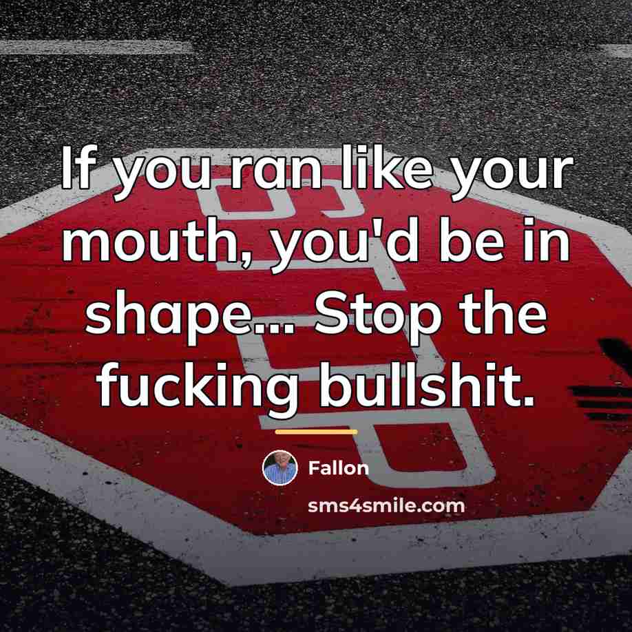“If you ran like your mouth, you'd be in shape...…” quote by Fallon