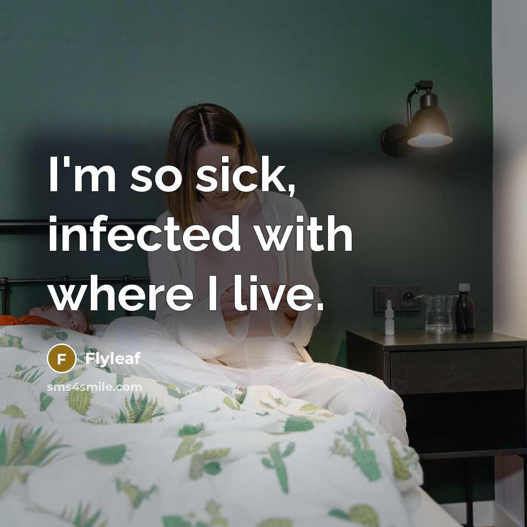 “I'm so sick, infected with where I live.…” quote by Flyleaf