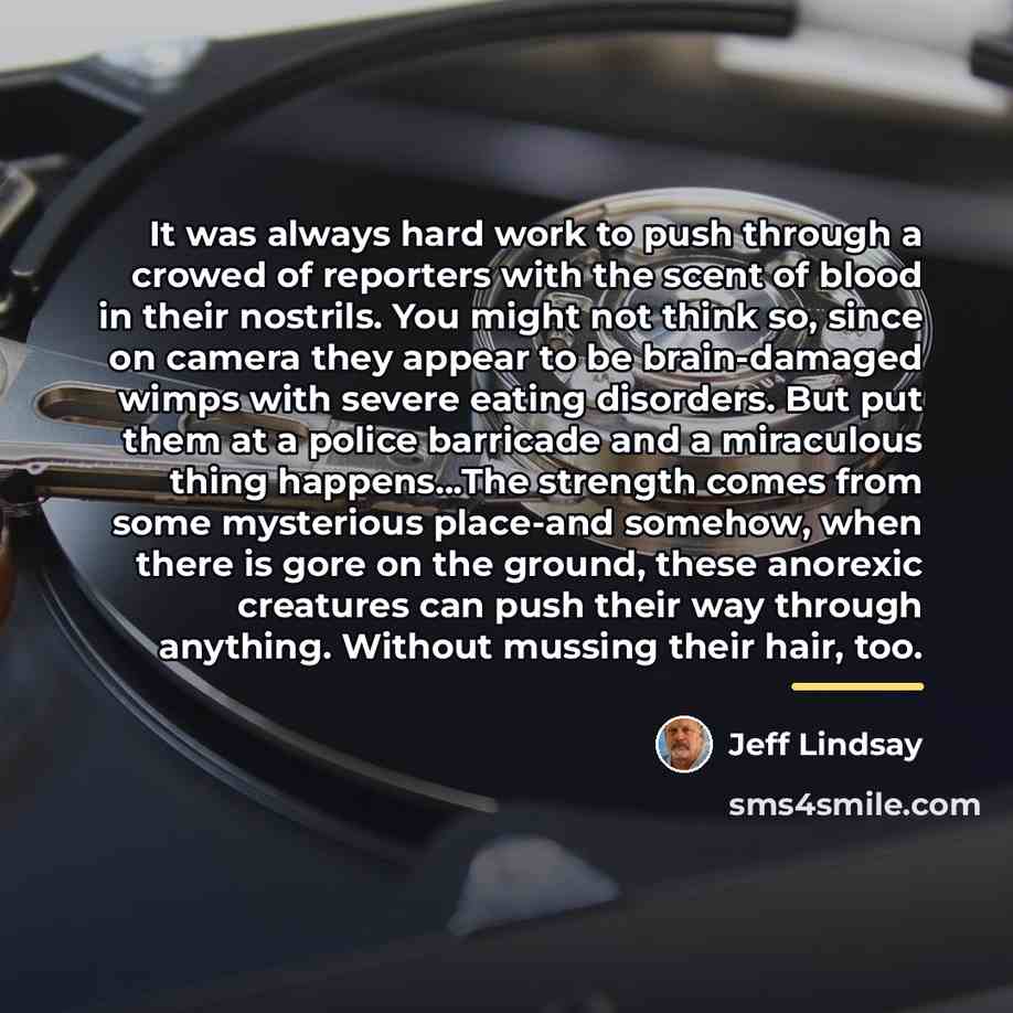 “It was always hard work to push through a crowed…” quote by Jeff Lindsay