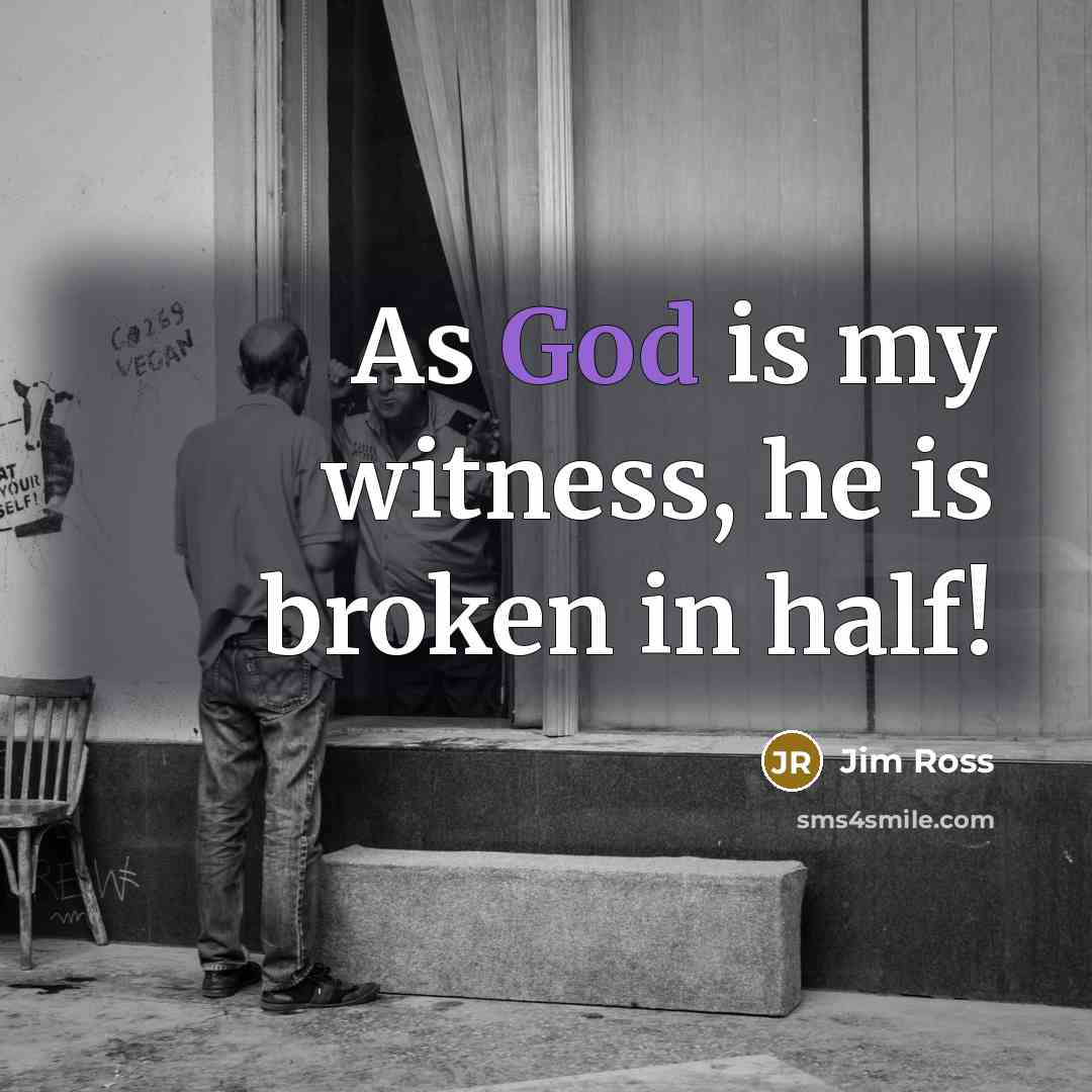 “As God is my witness, he is broken in half!…” quote by Jim Ross