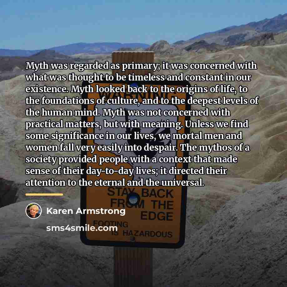 “Myth was regarded as primary; it was concerned with what…” quote by Karen Armstrong
