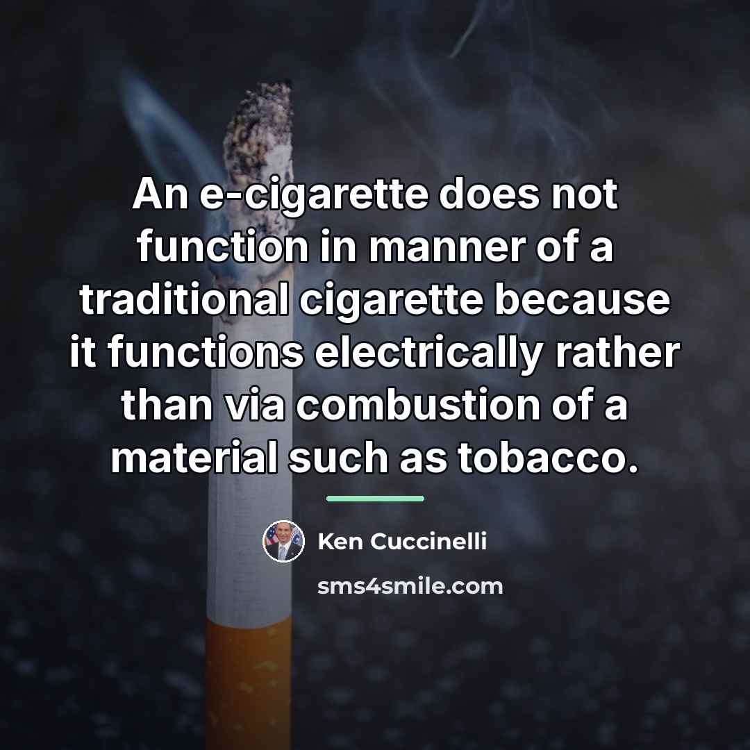 “An e-cigarette does not function in manner of a traditional…” quote by Ken Cuccinelli
