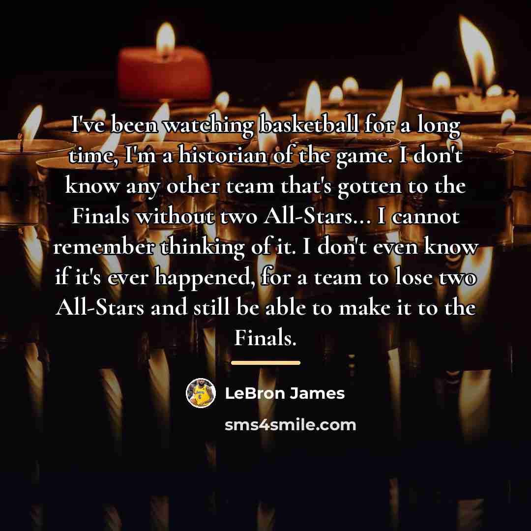 “I've been watching basketball for a long time, I'm a…” quote by LeBron James
