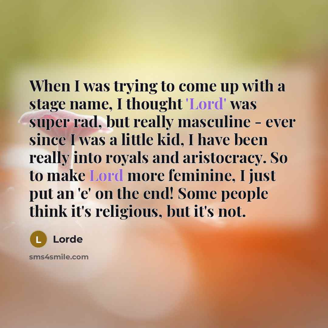 “When I was trying to come up with a stage…” quote by Lorde