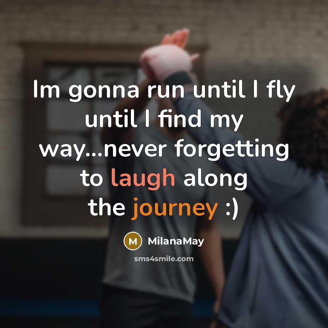 “Im gonna run until I fly until I find my…” quote by MilanaMay