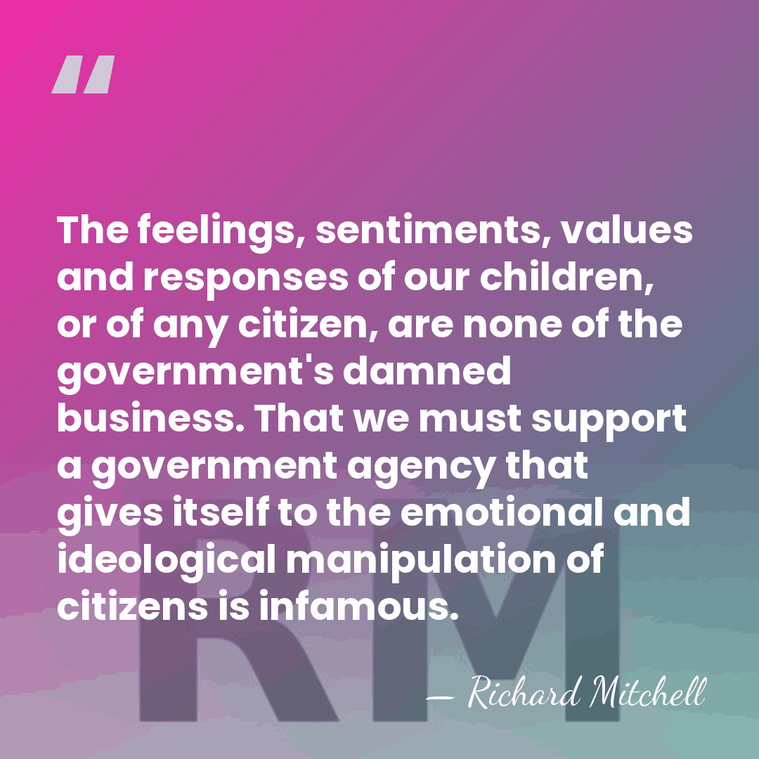 The feelings, sentiments, values and responses of our children, or of any&hellip; - Richard Mitchell