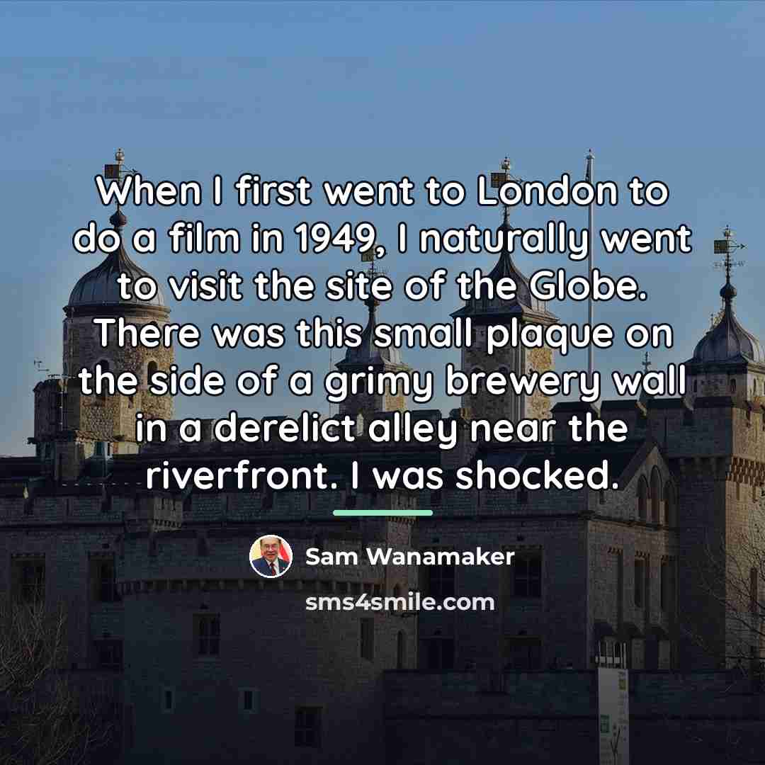 “When I first went to London to do a film…” quote by Sam Wanamaker