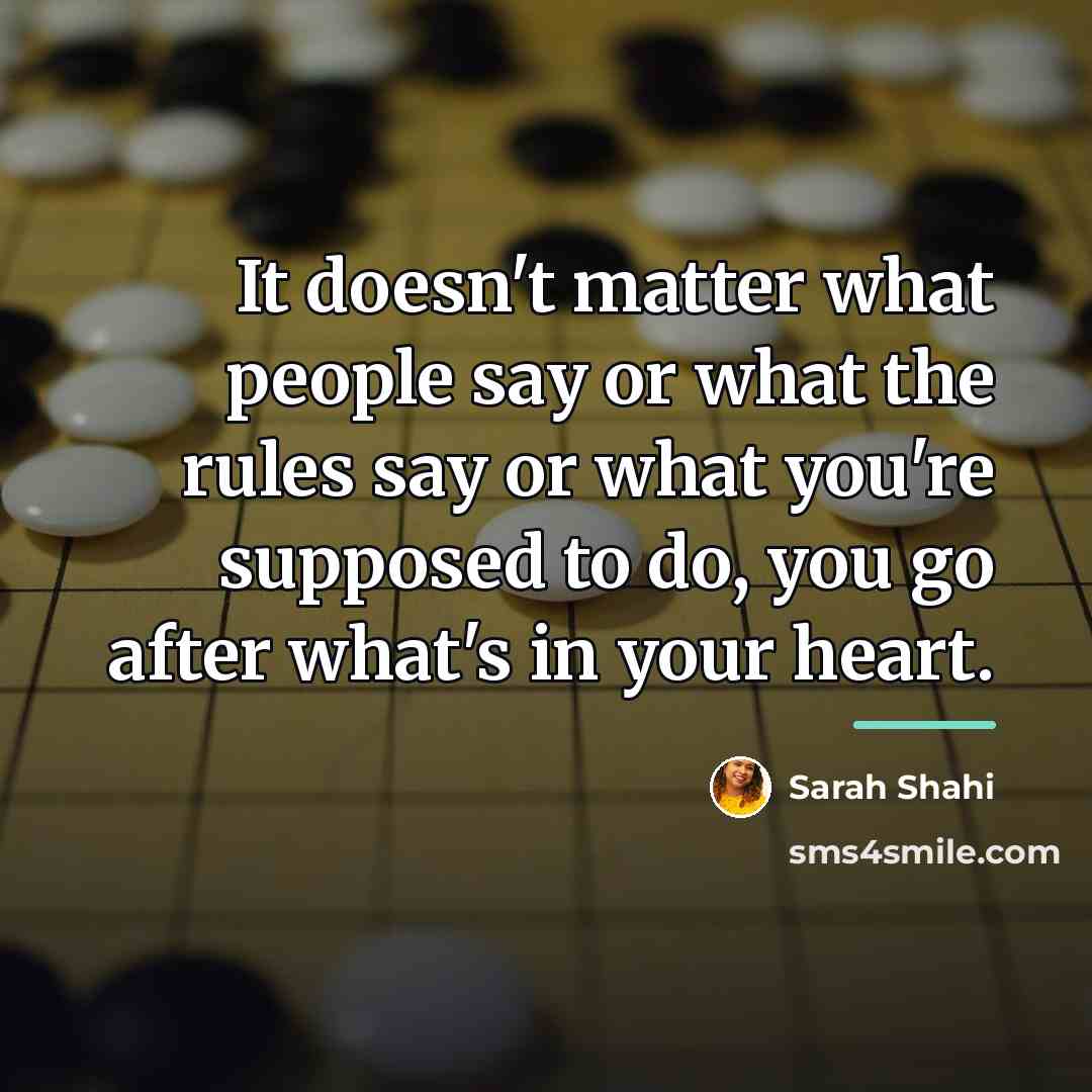 “It doesn't matter what people say or what the rules…” quote by Sarah Shahi
