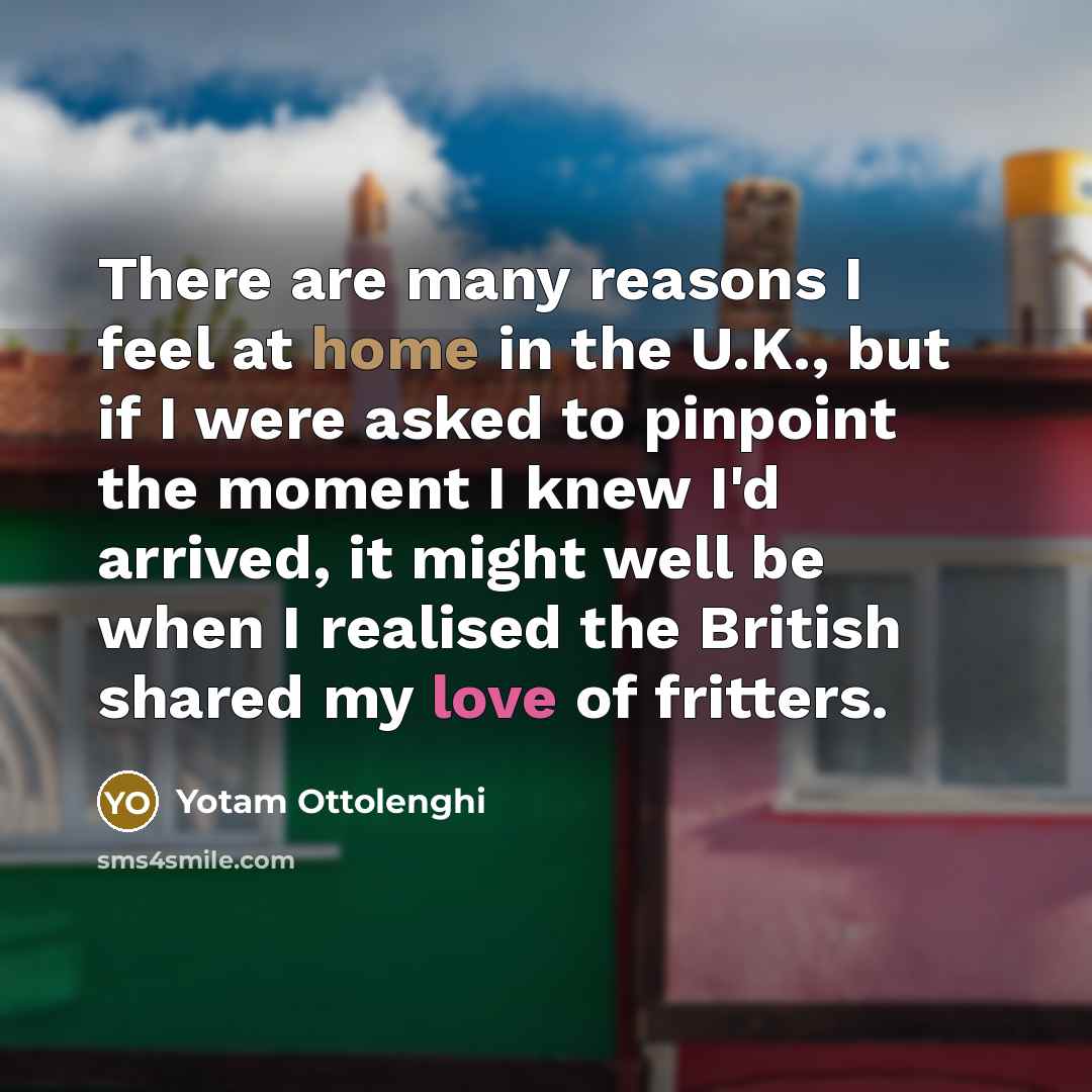 “There are many reasons I feel at home in the…” quote by Yotam Ottolenghi