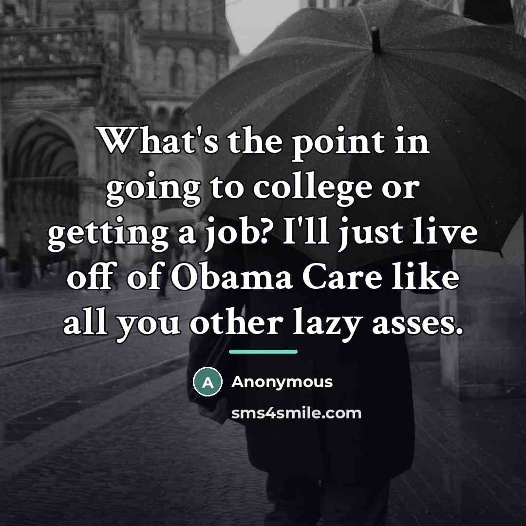 “What's the point in going to college or getting a…” quote by Anonymous