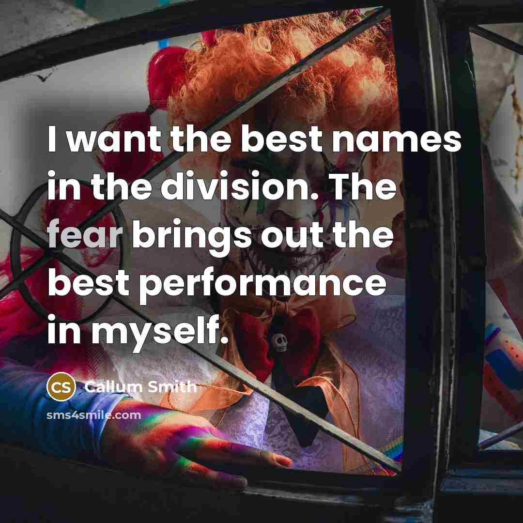 “I want the best names in the division. The fear…” quote by Callum Smith